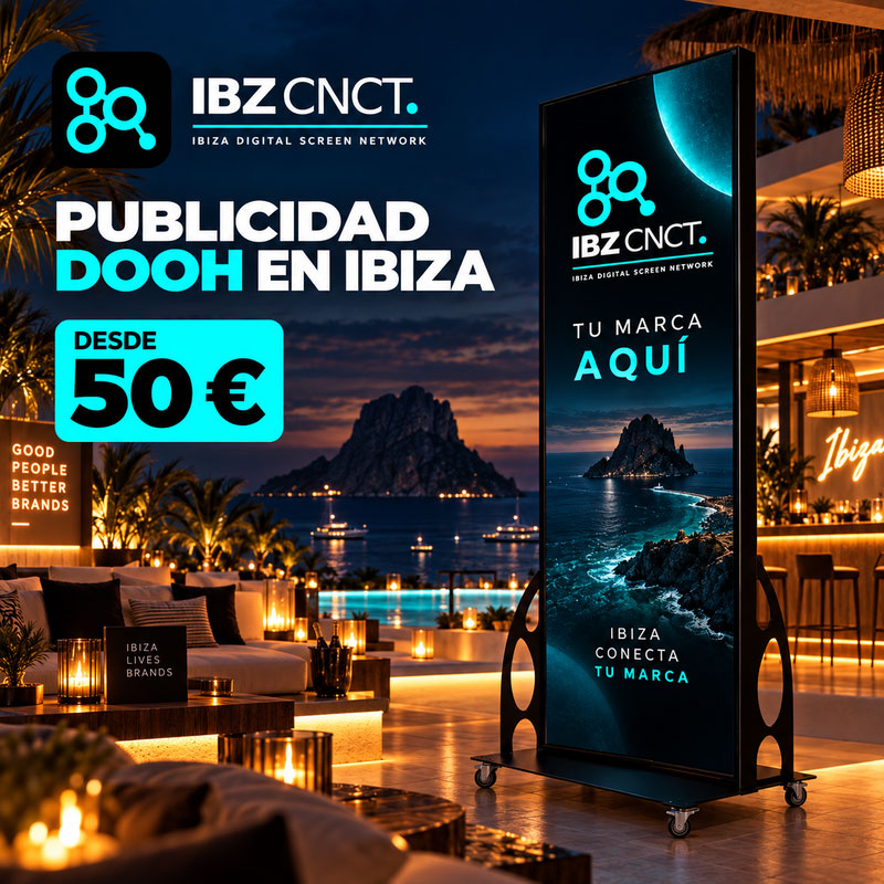 Publicidad DOOH para dar visibilidad a tu marca en Ibiza — IBZ CNCT